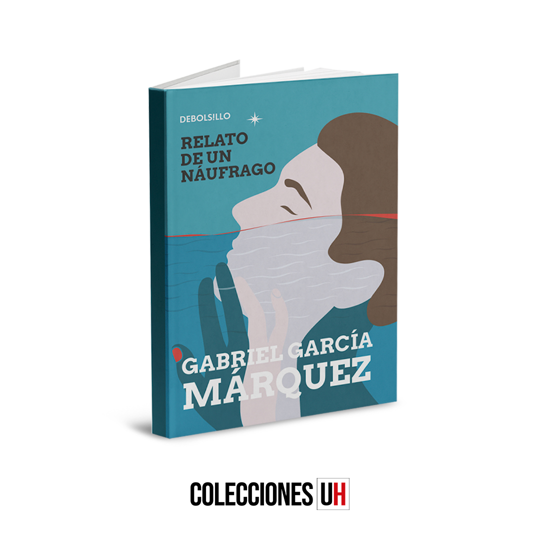 GABRIEL GARCÍA MÁRQUEZ - LIBRO 4 - Relato de un náufrago GABRIEL GARCÍA MÁRQUEZ - LIBRO 4 - Relato de un náufrago