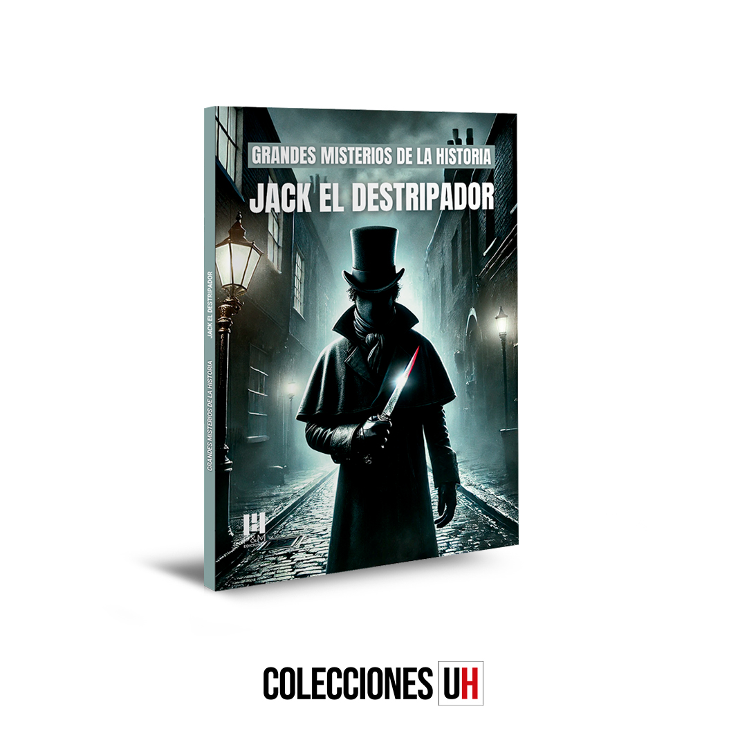 Grandes Misterios de la Historia – Libro 10 - Jack El Destripador Grandes Misterios de la Historia – Libro 10 - Jack El Destripador
