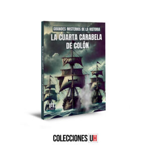 Grandes Misterios de la Historia – Libro 9 - La Cuarta Carabela