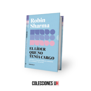 robin sharma libro 2 el líder que no tenía cargo